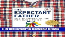 Collection Book The Expectant Father: The Ultimate Guide for Dads-to-Be