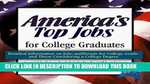 New Book America s Top Jobs for College Graduates: Detailed Information on 112 Major Jobs