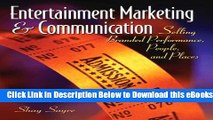[Download] Entertainment Marketing   Communication: Selling Branded Performance, People, and