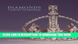 [Read] Diamonds: A Jubilee Celebration (Souvenir Album) Full Online