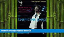 READ BOOK  Boricua Pop: Puerto Ricans and The Latinization of Americal Culture  PDF ONLINE