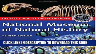[Read] Official Guide To The Smithsonian National Museum of Natural History Ebook Free