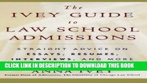 New Book The Ivey Guide to Law School Admissions: Straight Advice on Essays, Resumes, Interviews,