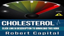 [PDF] Cholesterol: Uncovering The Cholesterol Myth! - Lower Cholesterol, Prevent Heart Disease And