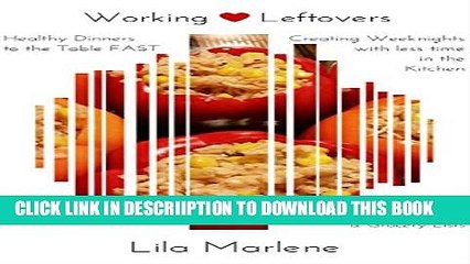 [New] Working Leftovers: A Healthy Dinner to the Table Fast. Creating Weeknights with more time