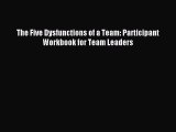 [PDF] The Five Dysfunctions of a Team: Participant Workbook for Team Leaders Full Colection