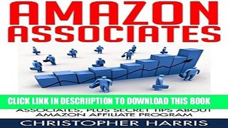 [PDF] Amazon Associates: The Complete Guide To Making Money Online - 10 Easy Steps to Start