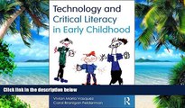 Must Have PDF  Technology and Critical Literacy in Early Childhood  Best Seller Books Most Wanted