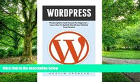 Big Deals  WordPress: The Complete Crash Course For Beginners - Learn How To Build A WordPress