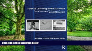 Big Deals  Science Learning and Instruction: Taking Advantage of Technology to Promote Knowledge