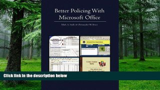 Big Deals  Better Policing With Microsoft Office: CRIME ANALYSIS, INVESTIGATIONS, AND COMMUNITY