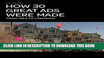 [PDF] How 30 Great Ads Were Made: From Idea to Campaign Full Collection