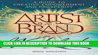 [PDF] Artist As Brand Workbook: A Guide to Creative Empowerment and Prosperity Popular Online