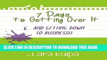 [Read] 7 Days to Getting Over It (...and Getting Down to Business) (7 Days to Getting Down to