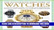New Book The Illustrated Directory of Watches: A Collectors Guide to Over 1000 Timepieces, from