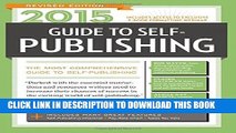 New Book 2015 Guide to Self-Publishing, Revised Edition: The Most Comprehensive Guide to