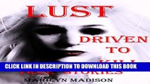Collection Book LUST; DRIVEN TO KILL. True Crime Stories.: TRUE CRIMES. lust killers, revenge