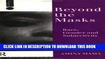 [PDF] Beyond the Masks: Race, Gender and Subjectivity (Critical Psychology Series) Full Online