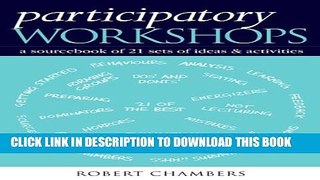 New Book Participatory Workshops: A Sourcebook of 21 Sets of Ideas and Activities