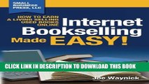 [PDF] Internet Bookselling Made Easy!: How to Earn a Living Selling Used Books Online (Volume 1)