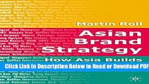 [Get] Asian Brand Strategy: How Asia Builds Strong Brands Free New