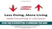Collection Book Less Doing, More Living: Make Everything in Life Easier