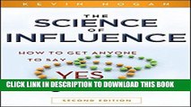 Collection Book The Science of Influence: How to Get Anyone to Say 