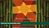 Free [PDF] Downlaod  World of Our Fathers: The Jews of Eastern Europe  BOOK ONLINE