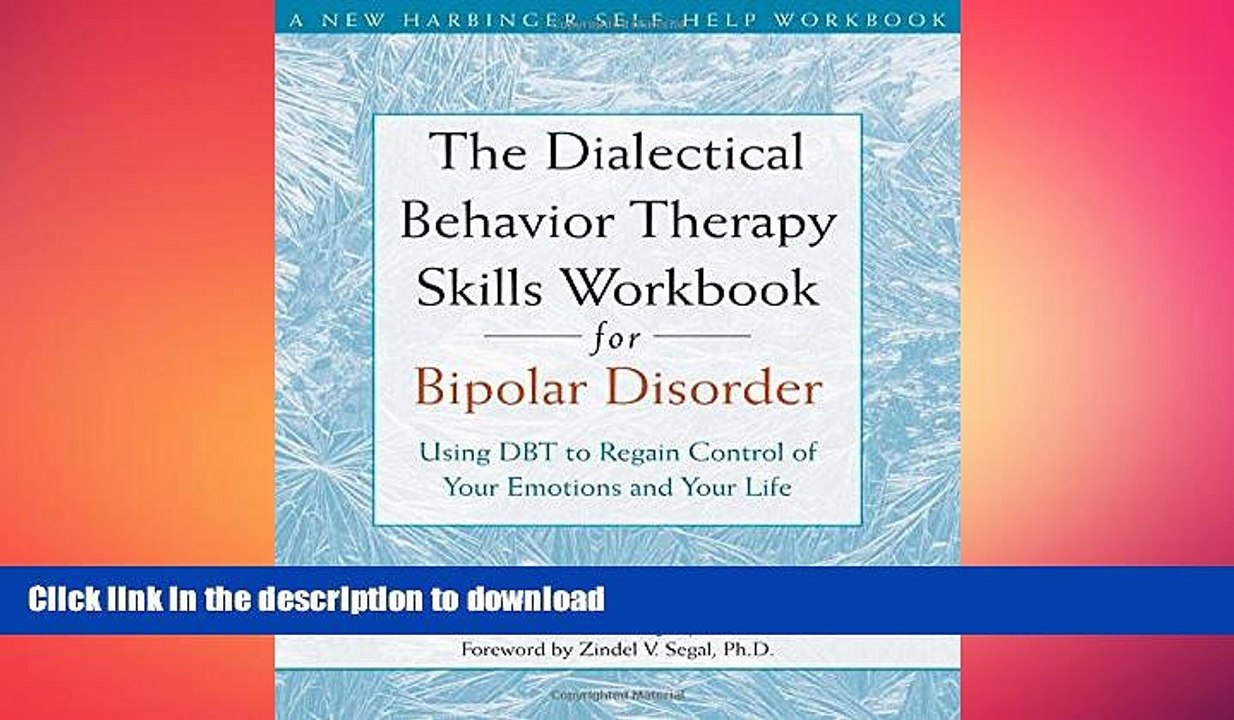 FAVORITE BOOK  The Dialectical Behavior Therapy Skills Workbook for Bipolar Disorder: Using DBT