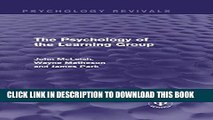 New Book The Psychology of the Learning Group (Psychology Revivals)
