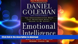FAVORITE BOOK  Emotional Intelligence: 10th Anniversary Edition; Why It Can Matter More Than IQ