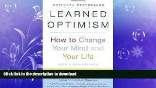 FAVORITE BOOK  Learned Optimism: How to Change Your Mind and Your Life FULL ONLINE