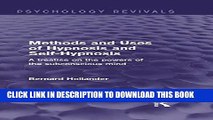 New Book Methods and Uses of Hypnosis and Self-Hypnosis (Psychology Revivals): A Treatise on the