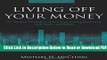 [Get] Living Off Your Money: The Modern Mechanics of Investing During Retirement with Stocks and
