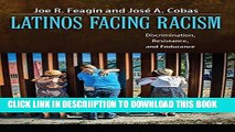 [PDF] Latinos Facing Racism: Discrimination, Resistance, and Endurance (New Critical Viewpoints on