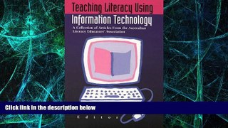 Big Deals  Teaching Literacy Using Information Technology: A Collection of Articles from the