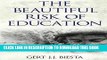 [PDF] Beautiful Risk of Education (Interventions: Education, Philosophy, and Culture) Popular Online