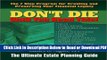 [Get] Don t Die Until You Read This: The 7 Step Program to Creating and Preserving Your Financial