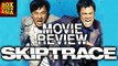Skiptrace Movie Review | Jackie Chan, Fan Bingbing | Hollywood Asia
