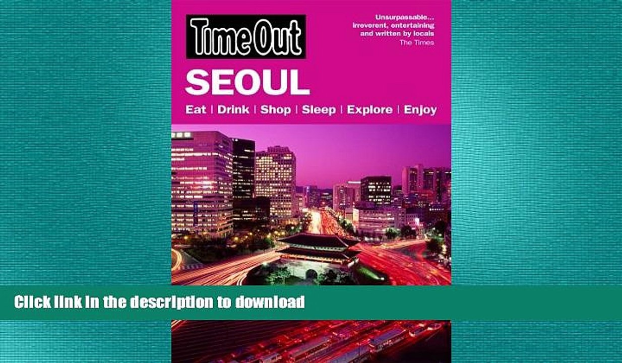 PDF ONLINE Time Out Seoul (Time Out Guides) READ EBOOK