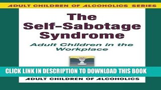 [Read] Self-Sabotage Syndrome: Adult Children in the Workplace Popular Online