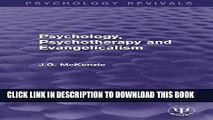 New Book Psychology, Psychotherapy and Evangelicalism (Psychology Revivals)