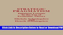 [Get] Strategic Pragmatism: Japanese Lessons in the Use of Economic Theory Popular New