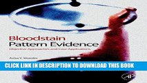 New Book Bloodstain Pattern Evidence: Objective Approaches and Case Applications