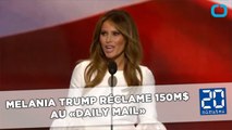 Melania Trump réclame 150 millions de dollars au «Daily Mail»