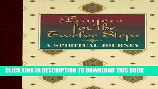 [Read] Prayers for the Twelve Steps-A Spiritual Journey Full Online