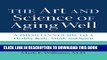 [Read] The Art and Science of Aging Well: A Physician s Guide to a Healthy Body, Mind, and Spirit