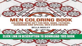 [Read] Men Coloring Book: Coloring Book Gift for Men, Dads, Fathers, Husbands and Special Men