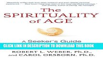 [Read] The Spirituality of Age: A Seeker s Guide to Growing Older Ebook Free