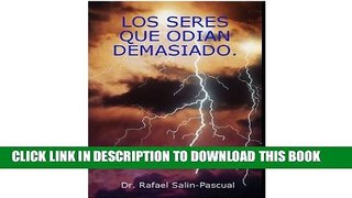 Collection Book LOS SERES QUE ODIAN DEMASIADO (Spanish Edition)